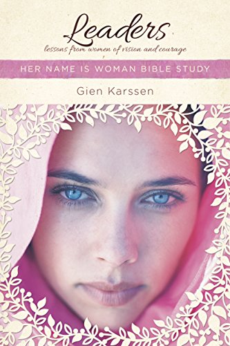 Stock image for Leaders: Lessons from Women of Vision and Courage (Her Name Is Woman) for sale by BooksRun