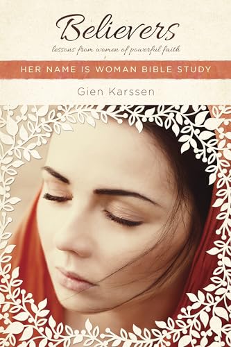 Stock image for Believers : Lessons from Women of Powerful Faith for sale by Better World Books