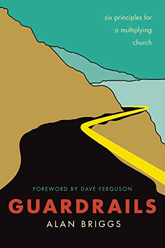 Stock image for Guardrails: Six Principles for a Multiplying Church for sale by Gulf Coast Books