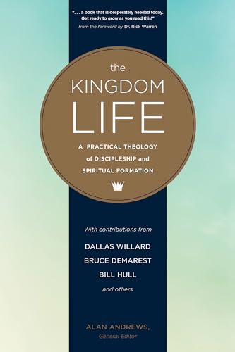 Stock image for The Kingdom Life: A Practical Theology of Discipleship and Spiritual Formation for sale by Books Unplugged