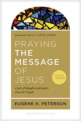 Stock image for Praying the Message of Jesus: A Year of Thoughts and Prayers from the Gospels for sale by BooksRun