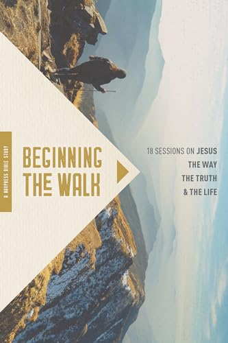 Imagen de archivo de Beginning the Walk: 18 Sessions on Jesus the Way, the Truth, and the Life a la venta por Goodwill of Colorado