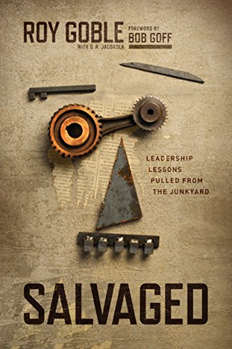 Stock image for Salvaged: Leadership Lessons Pulled from the Junkyard for sale by ChristianBookbag / Beans Books, Inc.