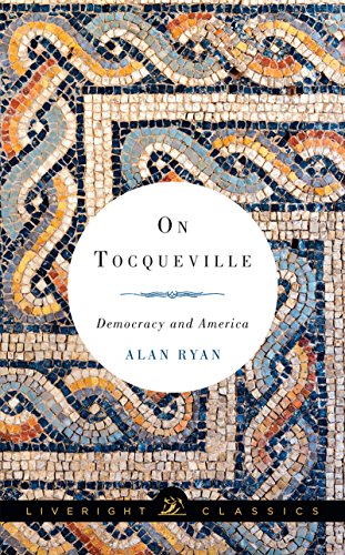 9781631490590: On Tocqueville: Democracy and America (Liveright Classics)