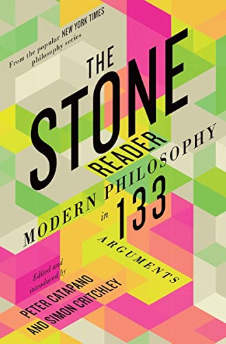 Beispielbild für The Stone Reader : Modern Philosophy in 133 Arguments zum Verkauf von Better World Books