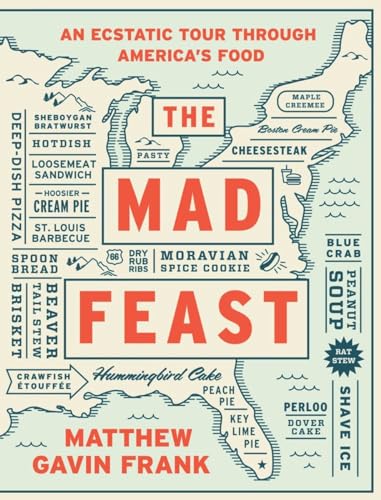 9781631490736: The Mad Feast: An Ecstatic Tour Through America's Food [Lingua Inglese]
