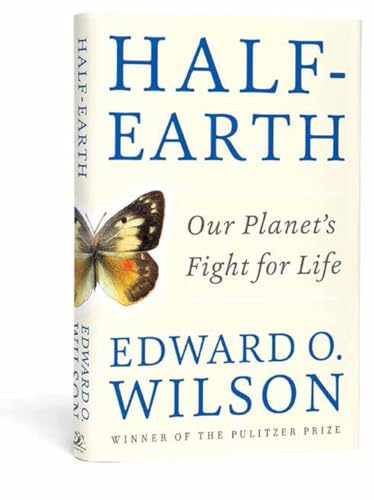 Stock image for Half-Earth: Our Planet's Fight for Life for sale by Dream Books Co.