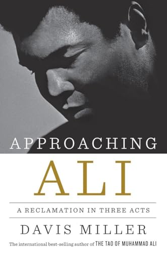 Beispielbild fr Approaching Ali : A Reclamation in Three Acts zum Verkauf von Better World Books