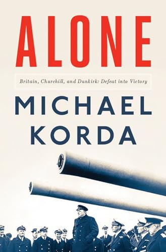 Stock image for Alone: Britain, Churchill, and Dunkirk: Defeat Into Victory for sale by SecondSale