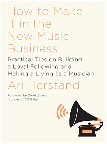 Stock image for How to Make It in the New Music Business : Practical Tips on Building a Loyal Following and Making a Living As a Musician for sale by Better World Books