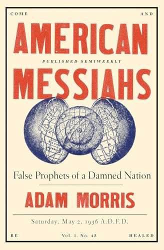 Stock image for American Messiahs: False Prophets of a Damned Nation for sale by SecondSale