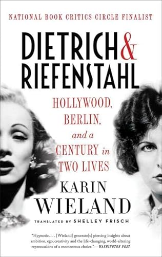 Beispielbild fr Dietrich & Riefenstahl: Hollywood, Berlin, and a Century in Two Lives zum Verkauf von Wonder Book