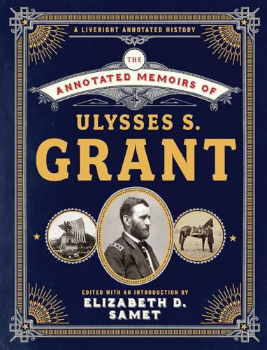 Stock image for The Annotated Memoirs of Ulysses S. Grant (The Annotated Books) for sale by ZBK Books