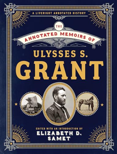9781631492440: The Annotated Memoirs of Ulysses S. Grant (The Annotated Books)