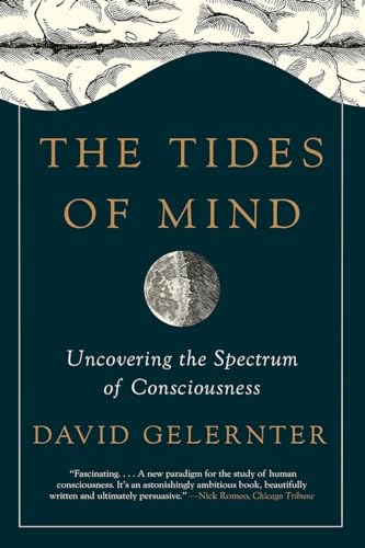 Beispielbild fr The Tides of Mind: Uncovering the Spectrum of Consciousness zum Verkauf von ThriftBooks-Dallas