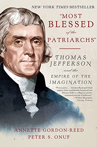 Imagen de archivo de "Most Blessed of the Patriarchs": Thomas Jefferson and the Empire of the Imagination a la venta por Montana Book Company