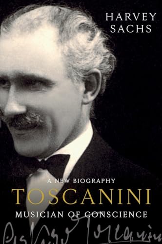 Beispielbild fr Toscanini : A New Biography: Musician of Conscience zum Verkauf von Better World Books