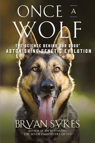 Beispielbild fr Once a Wolf : The Science Behind Our Dogs? Astonishing Genetic Evolution zum Verkauf von Better World Books