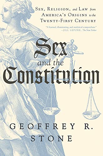 Stock image for Sex and the Constitution: Sex, Religion, and Law from America's Origins to the Twenty-First Century for sale by HPB-Red