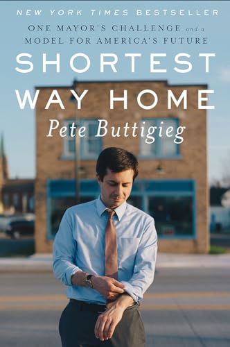 9781631494369: Shortest Way Home: One Mayor's Challenge and a Model for America's Future