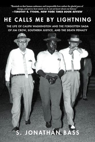 Beispielbild fr He Calls Me By Lightning: The Life of Caliph Washington and the forgotten Saga of Jim Crow, Southern Justice, and the Death Penalty zum Verkauf von Bellwetherbooks