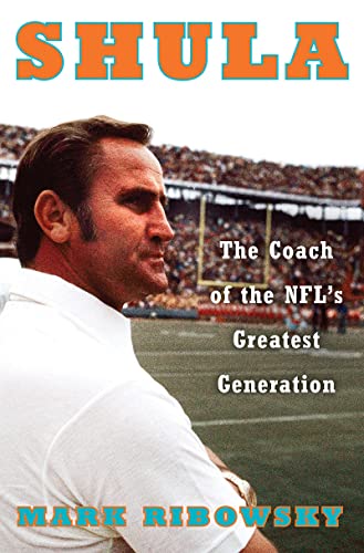 Beispielbild fr Shula : The Coach of the NFL`s Greatest Generation zum Verkauf von Better World Books