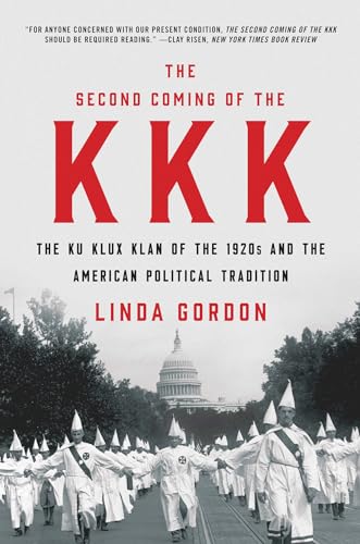Imagen de archivo de The Second Coming of the KKK: The Ku Klux Klan of the 1920s and the American Political Tradition a la venta por BooksRun