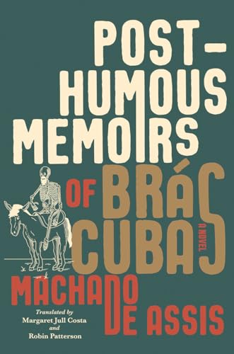 Stock image for Posthumous Memoirs of Brs Cubas A Novel for sale by A Good Read