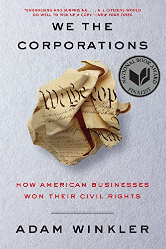 Beispielbild fr We the Corporations  " How American Businesses Won Their Civil Rights zum Verkauf von WorldofBooks