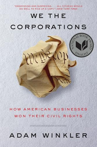 Stock image for We the Corporations: How American Businesses Won Their Civil Rights for sale by SecondSale