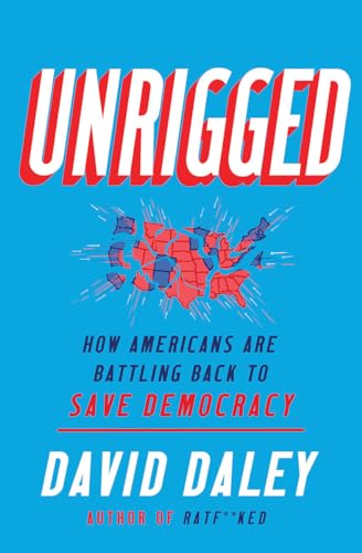 Stock image for Unrigged: How Americans Are Battling Back to Save Democracy for sale by Orion Tech
