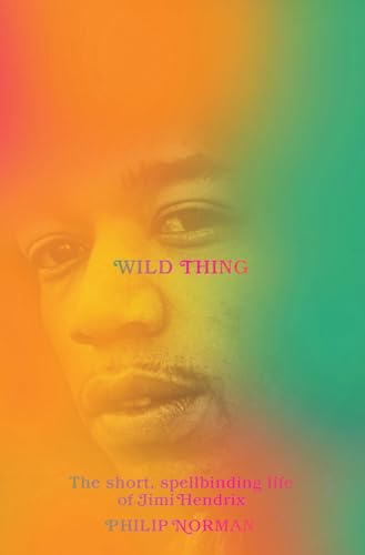 Beispielbild fr Wild Thing : The Short, Spellbinding Life of Jimi Hendrix zum Verkauf von Better World Books