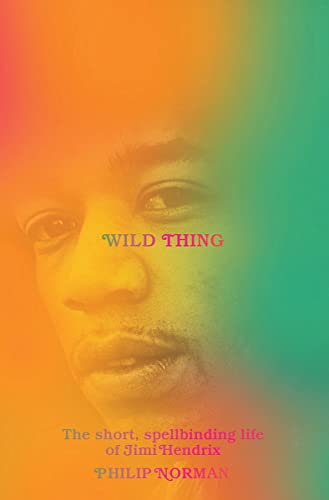 Imagen de archivo de Wild Thing: The Short, Spellbinding Life of Jimi Hendrix a la venta por KuleliBooks
