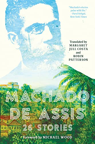 9781631495984: Machado De Assis: 26 Stories