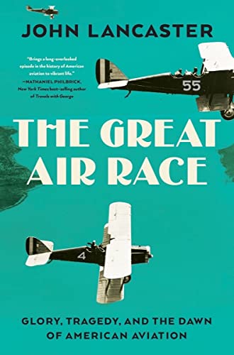 Stock image for The Great Air Race: Glory, Tragedy, and the Dawn of American Aviation for sale by Green Street Books