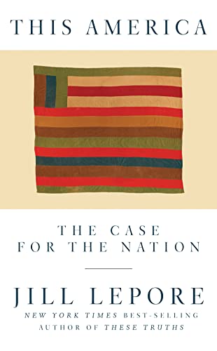 9781631496417: This America: The Case for the Nation
