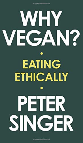 Imagen de archivo de Why Vegan?: Eating Ethically a la venta por BooksRun