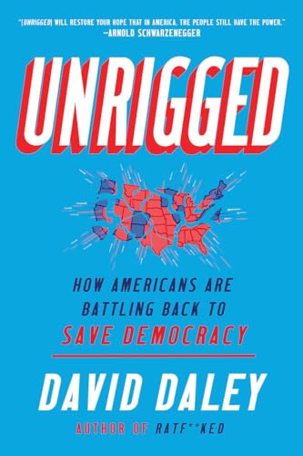 Stock image for Unrigged: How Americans Are Battling Back to Save Democracy for sale by BooksRun