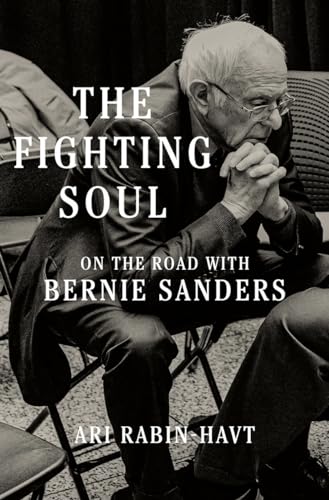Stock image for The Fighting Soul: On the Road with Bernie Sanders for sale by SecondSale