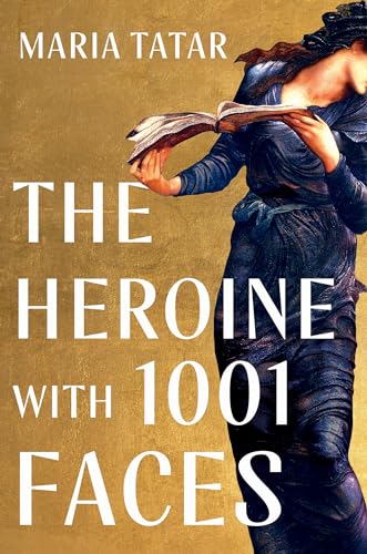 Stock image for The Heroine with 1001 Faces for sale by SecondSale