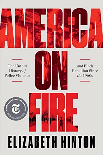 9781631498909: America on Fire: The Untold History of Police Violence and Black Rebellion Since the 1960s