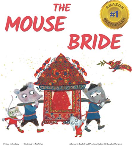 Imagen de archivo de The Mouse Bride: A fresh take on a classic tale with important life lessons & a happy ending. Perfect for kids 4-8 & reading aloud at any age! a la venta por WorldofBooks