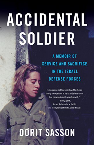 

Accidental Soldier: A Memoir of Service and Sacrifice in the Israel Defense Forces by Sasson, Dorit [Paperback ]