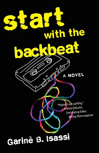 Imagen de archivo de Start with the Backbeat : A Musical Novel a la venta por Better World Books