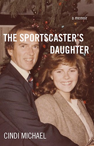 Stock image for The Sportscaster's Daughter: A Memoir for sale by ThriftBooks-Dallas