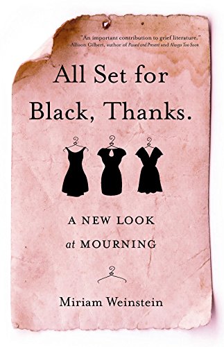 Stock image for All Set for Black, Thanks.: A New Look at Mourning for sale by Discover Books