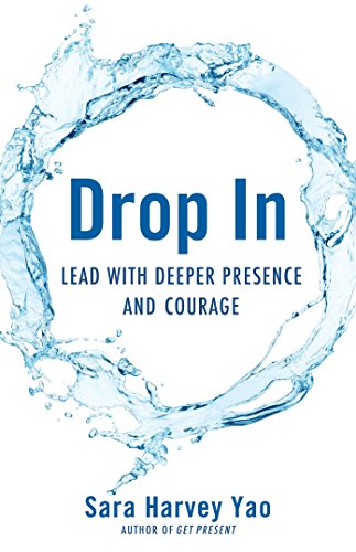 Imagen de archivo de Drop In: Lead with Deeper Presence and Courage a la venta por SecondSale