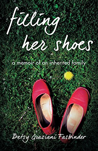 Beispielbild fr Filling Her Shoes : A Memoir of an Inherited Family zum Verkauf von Better World Books