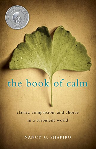 Stock image for The Book of Calm: Clarity, Compassion, and Choice in a Turbulent World for sale by SecondSale