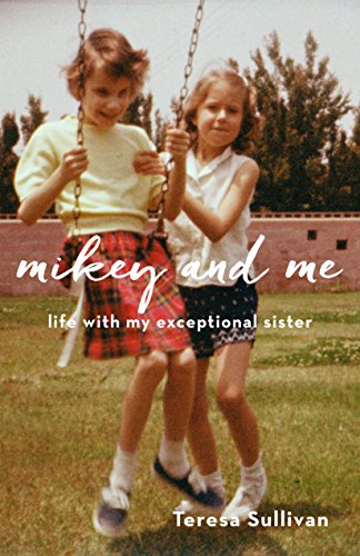 Beispielbild fr Mikey and Me: Life with My Exceptional Sister zum Verkauf von Wonder Book